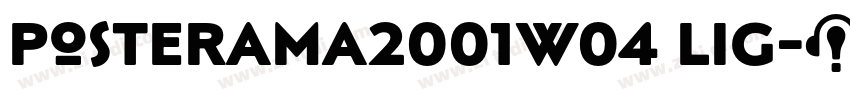 Posterama2001W04 Lig字体转换 Posterama2001W04 Lig字体转换